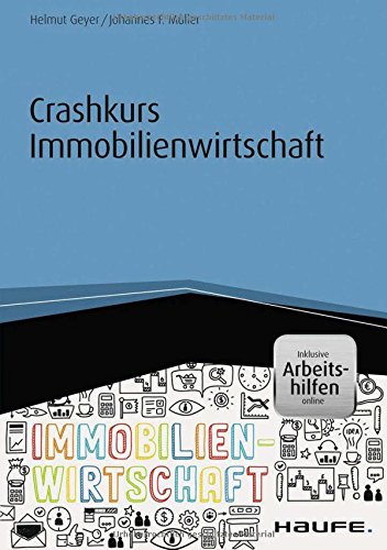 Crashkurs Immobilienwirtschaft - inkl. Arbeitshilfen online (Haufe Fachbuch)