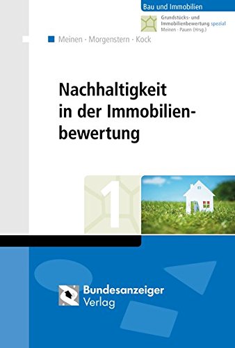 Nachhaltigkeit in der Immobilienbewertung (Grundstücks- und Immobilienbewertung spezial)