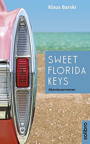 Sweet Florida Keys: Abenteuerroman (cabrio)