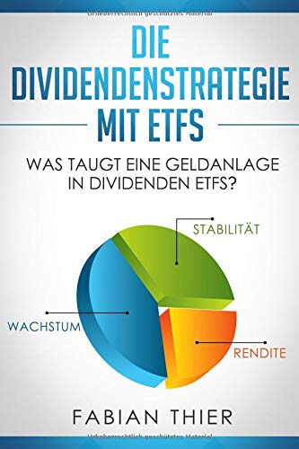 Die Dividendenstrategie mit ETFs: Was taugt eine Geldanlage in Dividenden ETFs?