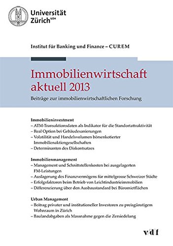 Immobilienwirtschaft aktuell 2013: Beiträge zur immobilienwirtschaftlichen Forschung (CUREM)